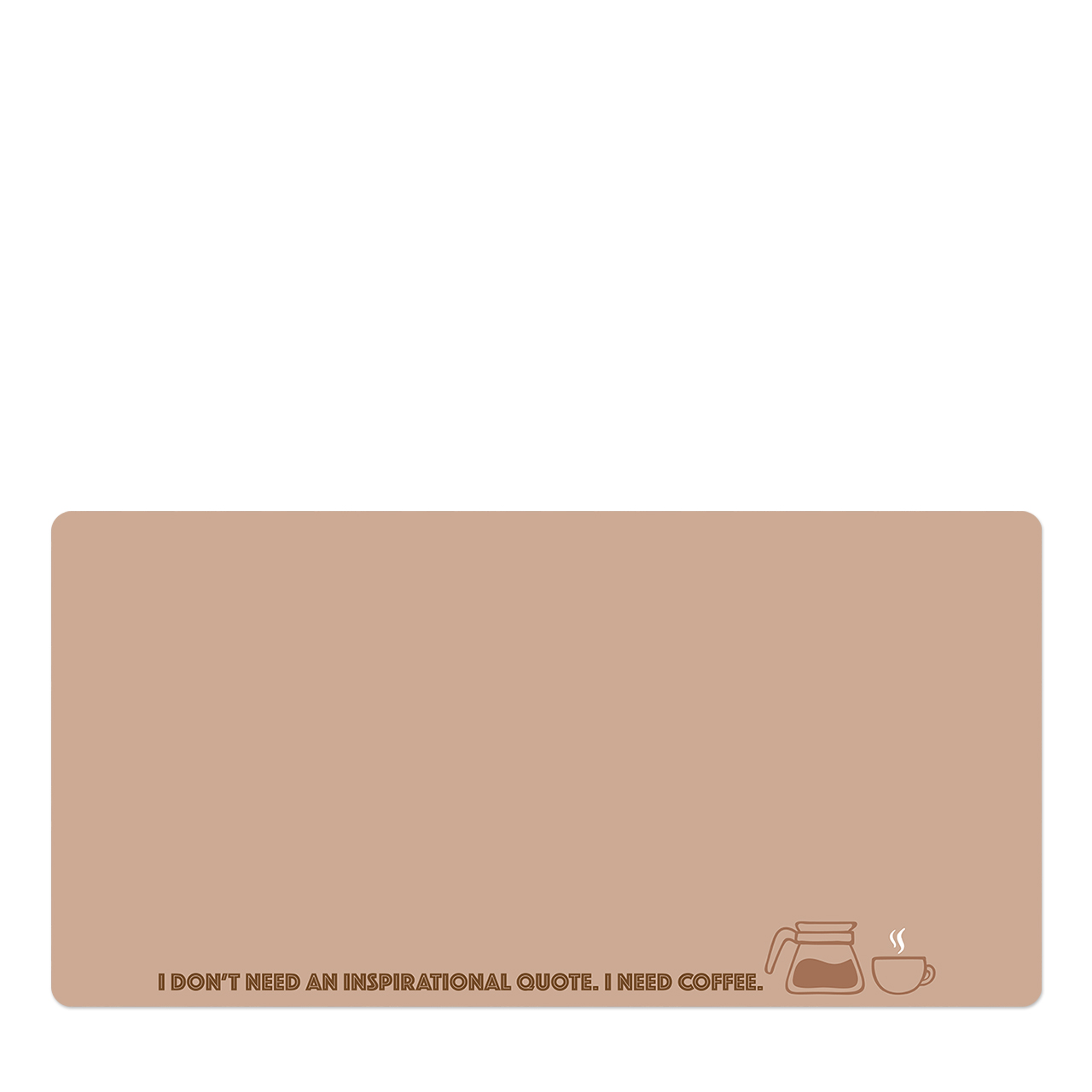I Need Coffee - Desk Mats
